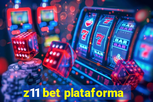 z11 bet plataforma